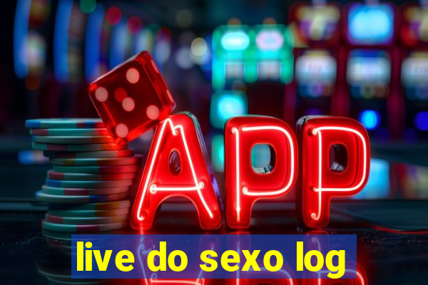live do sexo log